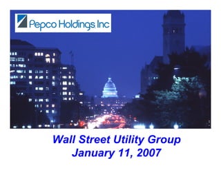Wall Street Utility Group
   January 11, 2007
 