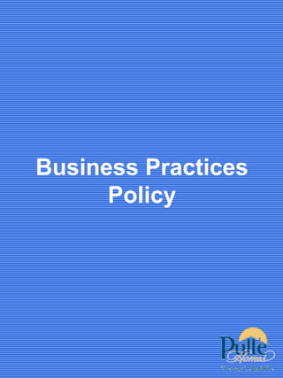 Business Practices
      Policy
 