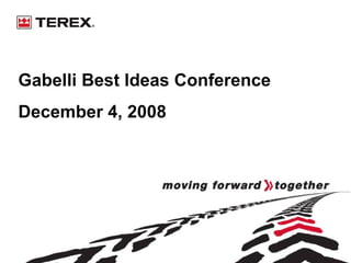 Gabelli Best Ideas Conference
December 4, 2008
 
