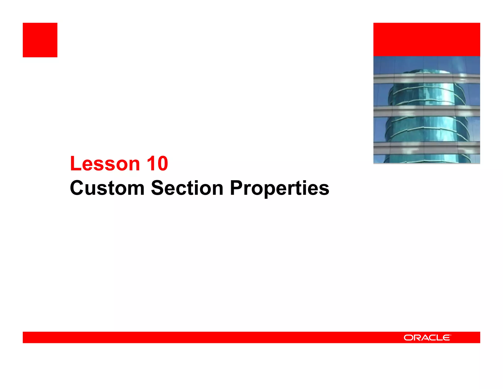<Insert Picture Here>




Lesson 10
Custom Section Properties
 
