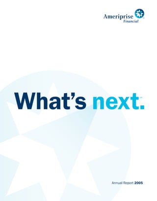 What’s next.            SM




        Annual Report 2005
 