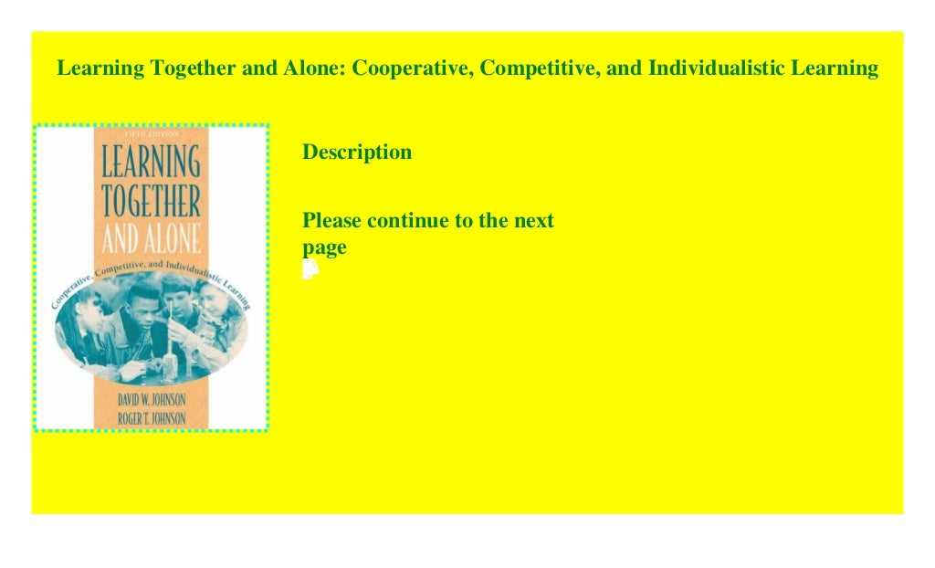 Learning together and alone cooperative competitive and