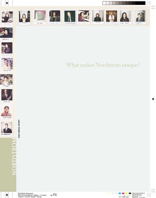 What makes Nordstrom unique?
2000 ANNUAL REPORT




20100444 Nordstrom
                                               FC                  varn   BUMP   5523                Yelo
                                                                                        Cyan                Blk
                                                                                               Mag
2001 Annual Report • 44pgs. + 4 covers   pg.                              5523
16.937 x 10.875 • DCS2 • 150 lpi
 