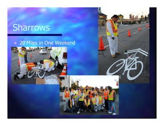 Sharrows
n 20 Miles in One Weekend
 