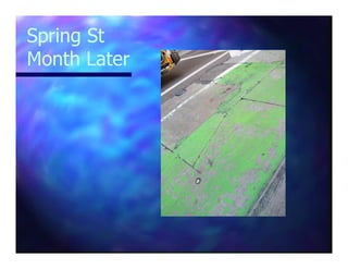 Spring St
Month Later
 