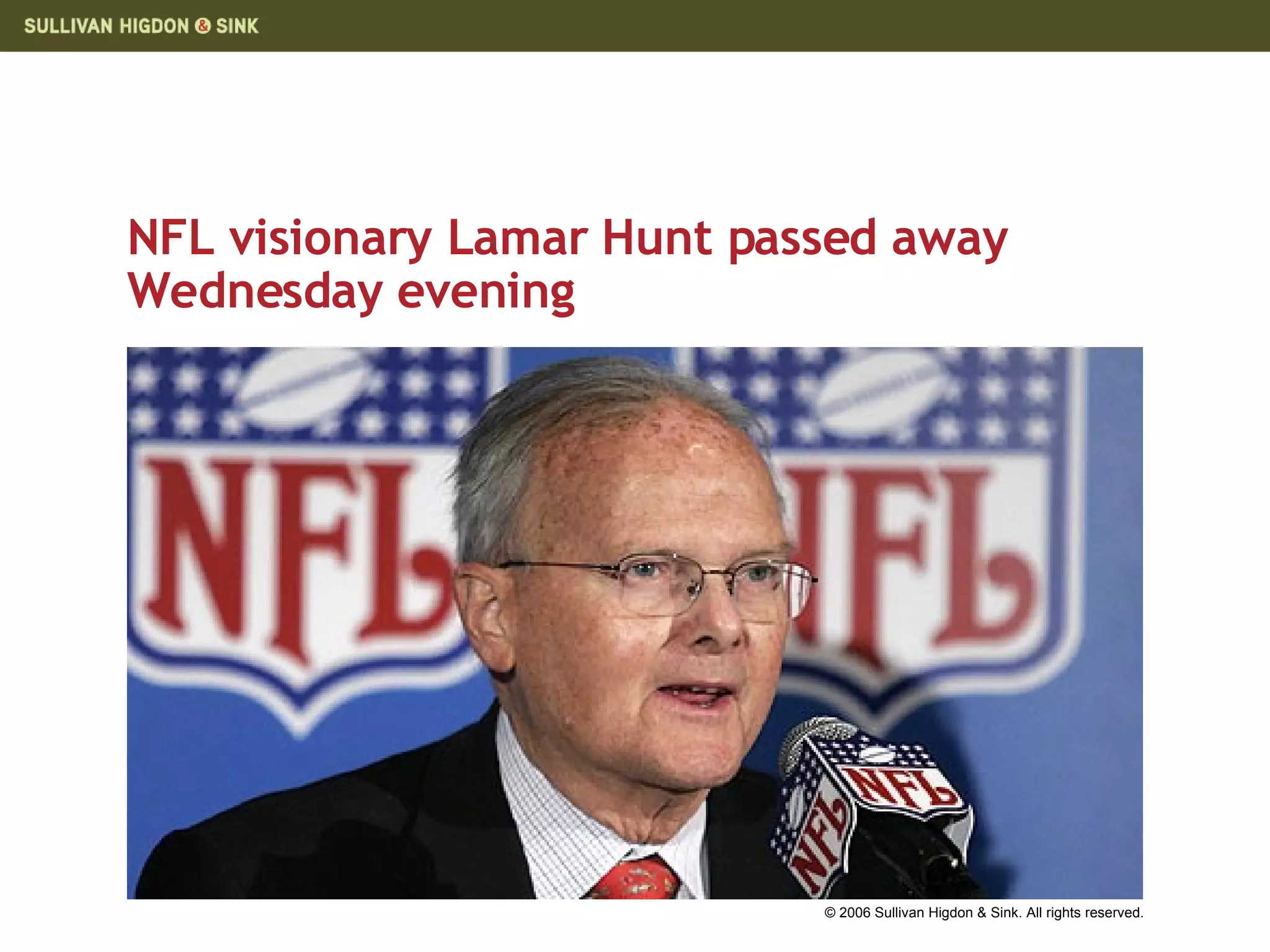 NFL visionary Lamar Hunt passed away Wednesday evening  