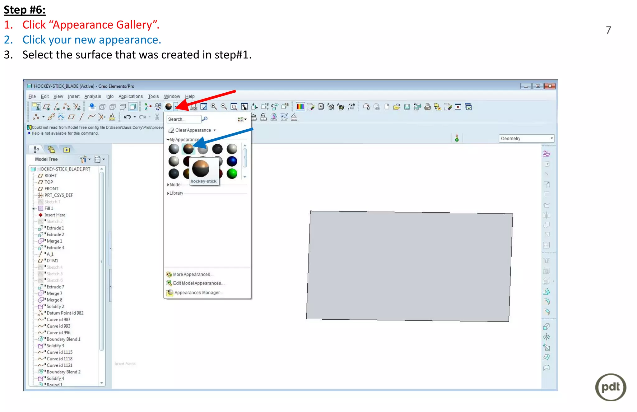 Step #6:
1. Click “Appearance Gallery”.                      7
2. Click your new appearance.
3. Select the surface that was created in step#1.
 