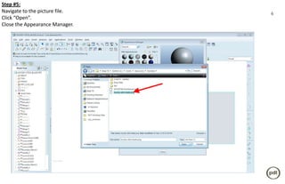 Step #5:
Navigate to the picture file.   6
Click “Open”.
Close the Appearance Manager.
 
