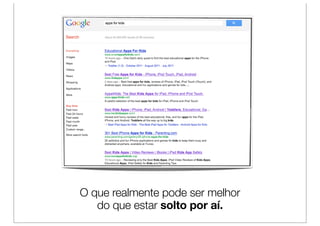 O que realmente pode ser melhor
   do que estar solto por aí.
 