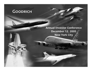 Annual Investor Conference
       December 12, 2005
          New York City




1
 