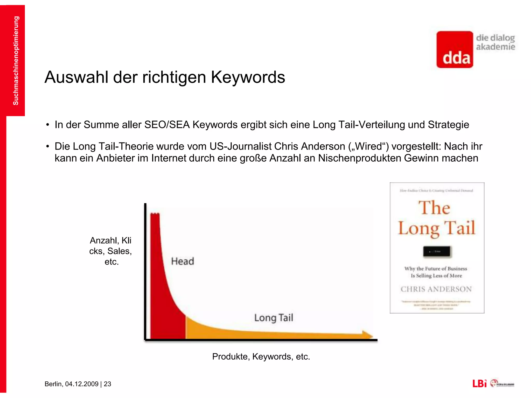 Auswahl der richtigen KeywordsSeit April 2009 Google SuggestSuchmaschinenoptimierung
