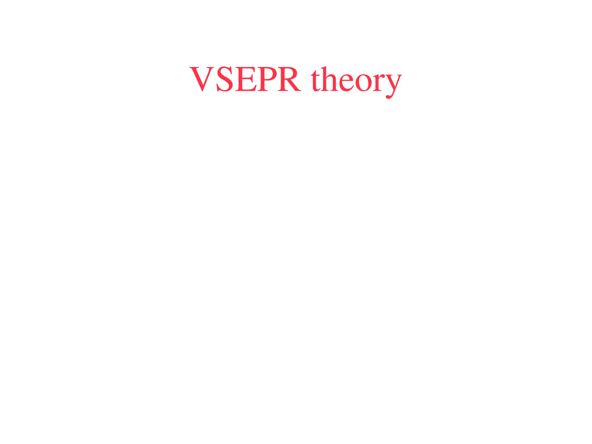 VSEPR theory
 