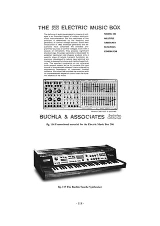 - 118 -
fig. 116 Promotional material for the Electric Music Box 200
fig. 117 The Buchla Touche Synthesiser
 