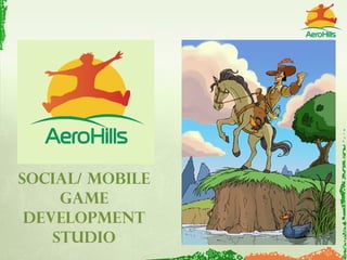 Social/ Mobile
     Game
 development
    studio
 