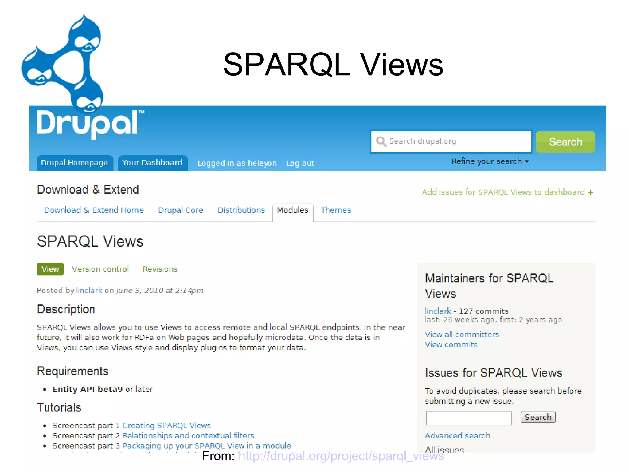 D – LODrupal –Views ...
      SPARQL Mod1




    From: http://drupal.org/project/sparql_views
 
