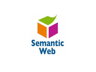 Semantic Web
 