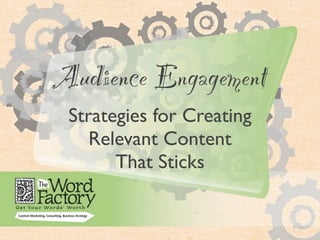 Engage!
7 Strategies for Driving
Relevance & Resonance
in Written Content
 