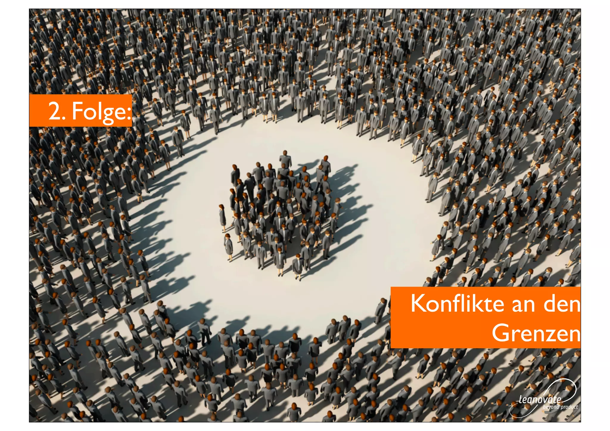 2. Folge:




            Konﬂikte an den
                   Grenzen
 