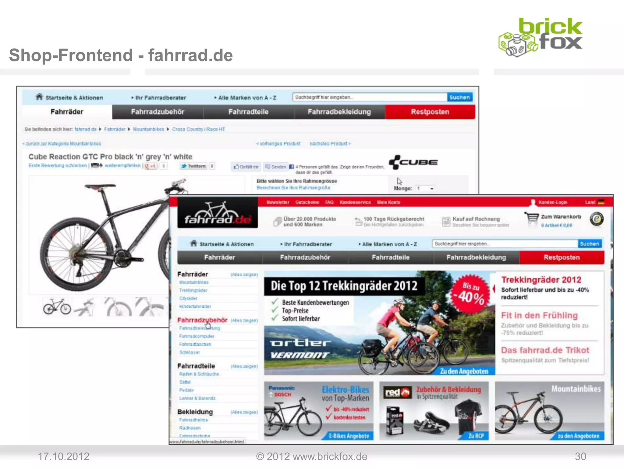 Shop-Frontend - fahrrad.de




   17.10.2012                © 2012 www.brickfox.de   30
 