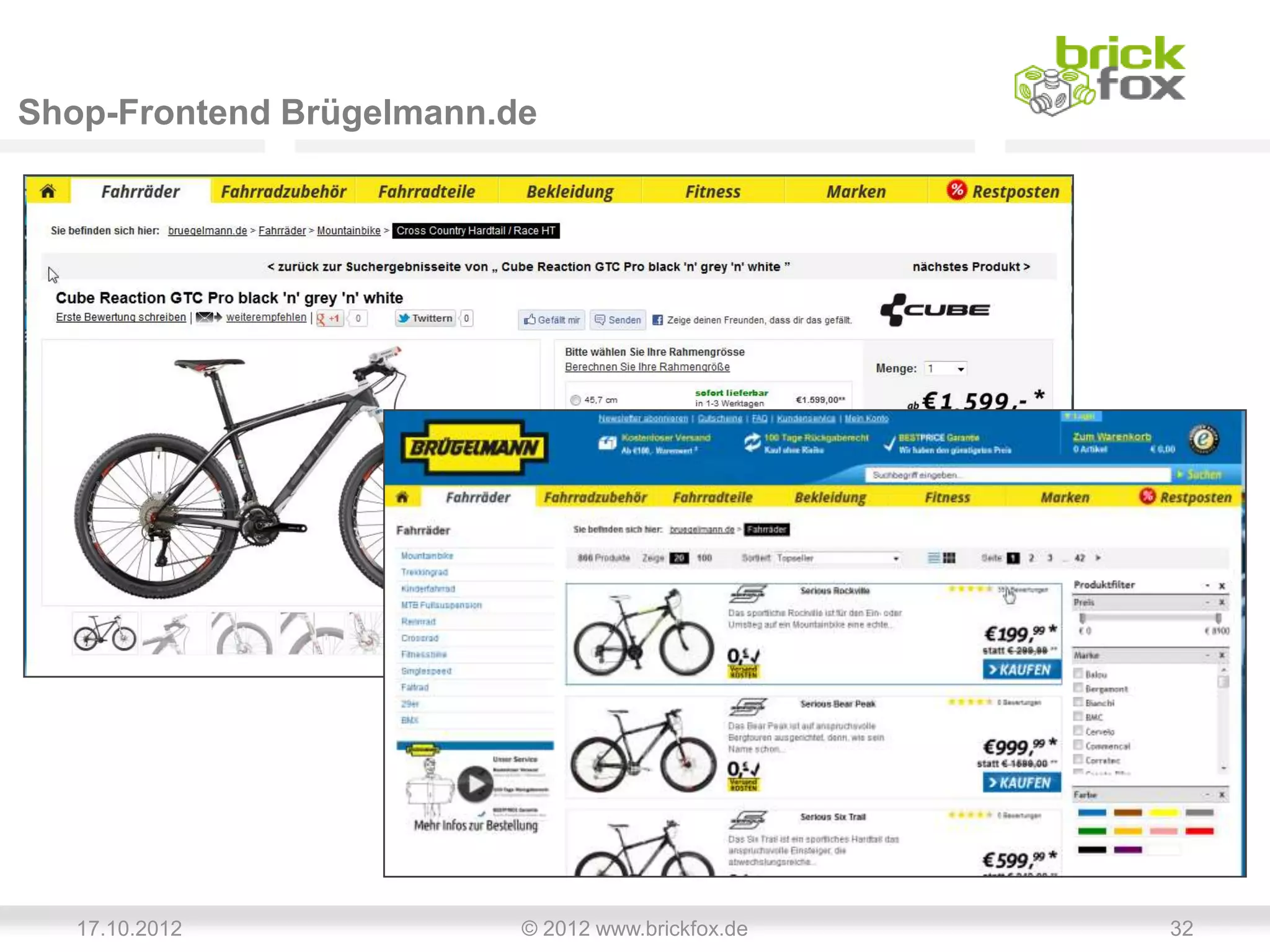 Shop-Frontend Brügelmann.de




   17.10.2012             © 2012 www.brickfox.de   32
 