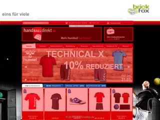 eins für viele




   17.10.2012    © 2012 www.brickfox.de   27
 