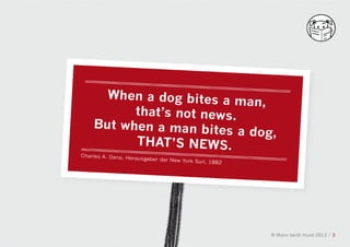 © Mann beißt Hund 2012 / 3
 