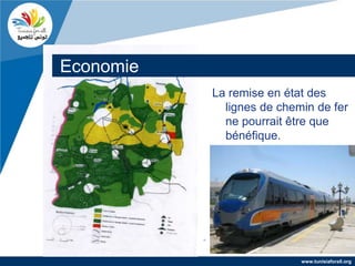Economie
           La remise en état des
             lignes de chemin de fer
             ne pourrait être que
             bénéfique.




                           www.tunisiaforall.org
 