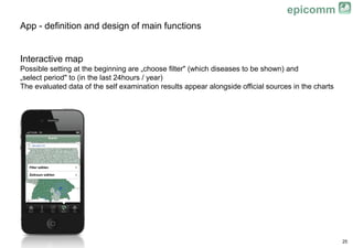 epicomm
App - definition and design of main functions


Interactive map
Possible setting at the beginning are „choose filt...