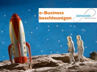 e-Business
beschleunigen
 