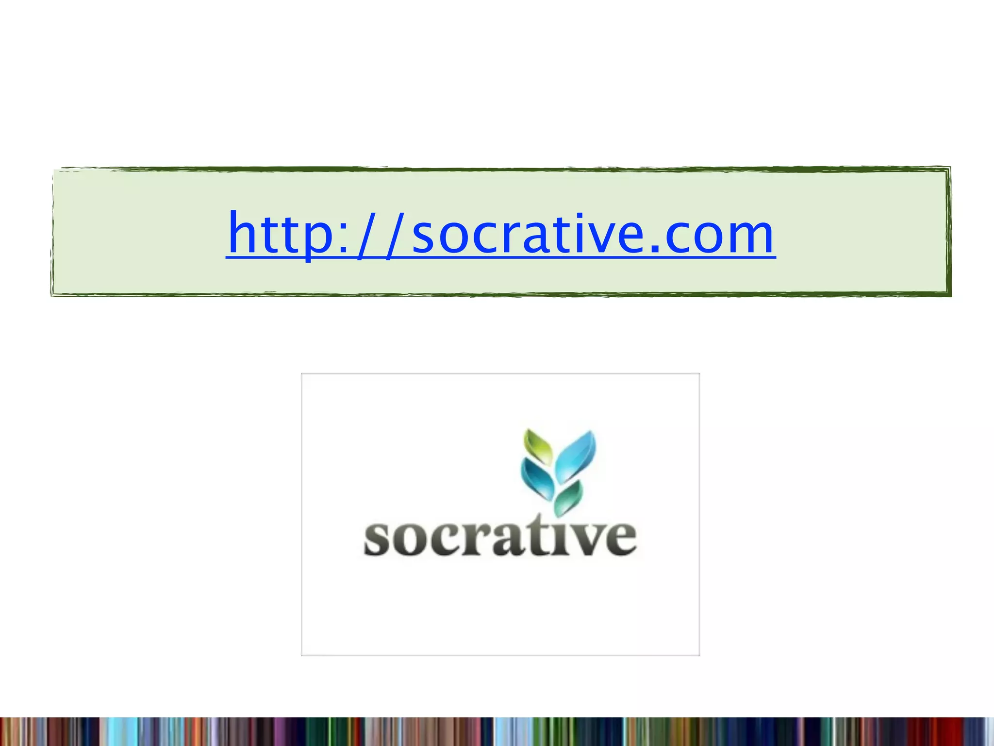http://socrative.com
 