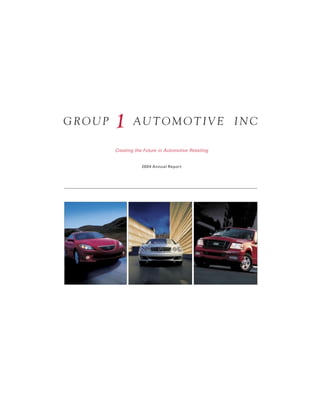 Creating the Future in Automotive Retailing


            200 4 Annual Report
 