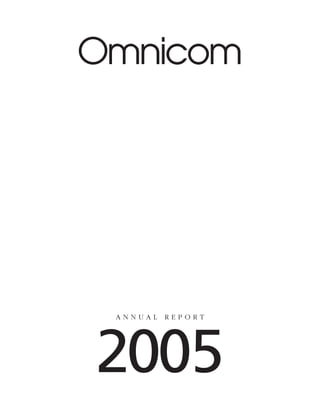Omnicom




 ANNUAL   REPORT




2005
 