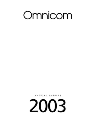 Omnicom




 ANNUAL   REPORT




2003
 