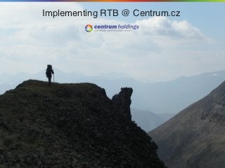Implementing RTB @ Centrum.cz
 