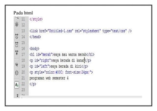 Pada html
 