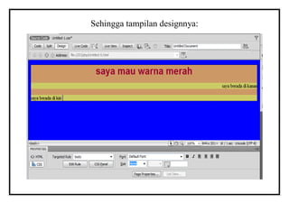 Sehingga tampilan designnya:
 