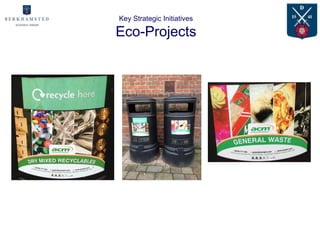 Key Strategic Initiatives

Eco-Projects
 