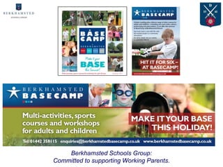 Berkhamsted Schools Group:
Committed to supporting Working Parents.
 