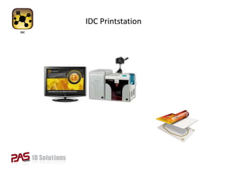 IDC Printstation
 