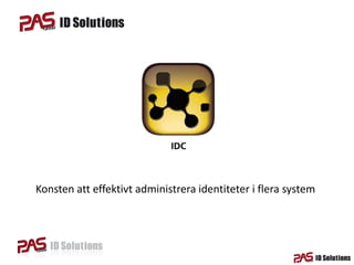 Konsten att effektivt administrera identiteter i flera system
 