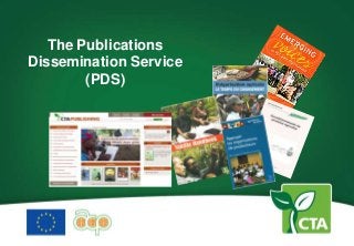 The Publications
Dissemination Service
        (PDS)
 