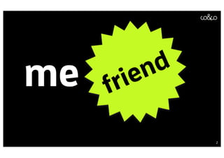 d
me   fr ie n

                 2
 