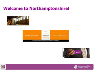 Welcome to Northamptonshire!
 