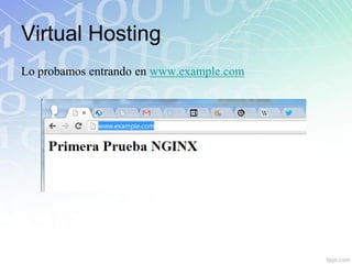Virtual Hosting
Lo probamos entrando en www.example.com
 