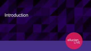 3© 2015 ELLUCIAN. CONFIDENTIAL & PROPRIETARY | Session 12120
Introduction
 