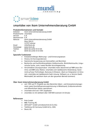 smartidee von ikom Unternehmensberatung GmbH
Produktinformationen und Kontakt
Anbieter       ikom Unternehmensberatung Gmb...