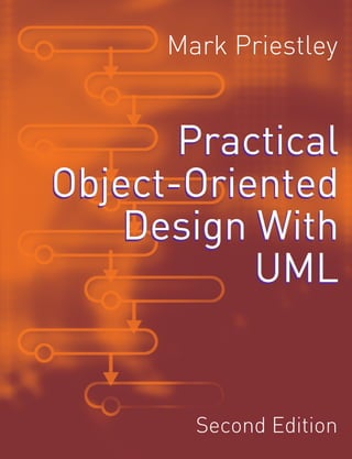 Practical Objectoriented Design With Uml 2nd Edition Mark Priestley | PDF