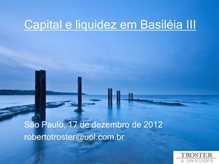 Capital e liquidez em Basiléia III




São Paulo, 17 de dezembro de 2012
robertotroster@uol.com.br
 