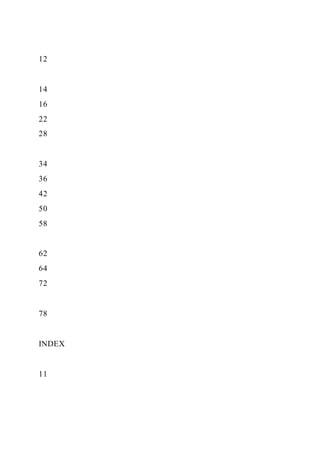 12
14
16
22
28
34
36
42
50
58
62
64
72
78
INDEX
11
 