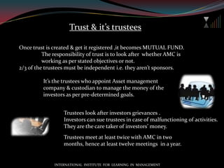MF investment can be made with minimum money, hence effective scheme for small investors.INTERNATIONAL  INSTITUTE  FOR  LEARNING  IN  MANAGEMENT